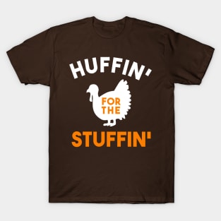 Huffin For The Stuffin T-Shirt